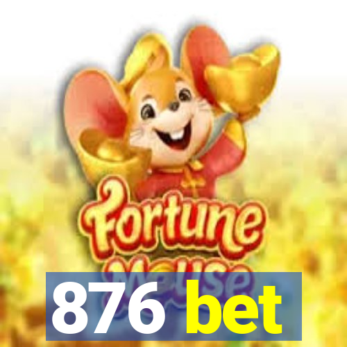 876 bet